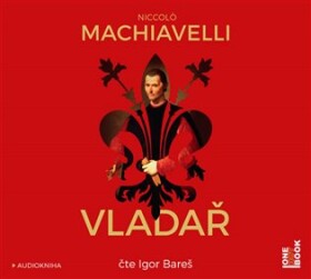 CD Vladař (Čte Igor Bareš) (audiokniha) - Niccolò Machiavelli