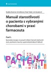 Manuál starostlivosti pacienta vybranými chorobami praxi farmaceuta