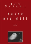 Básně pro děti - Jan Skácel