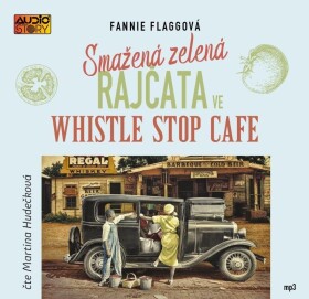 Smažená zelená rajčata ve Whistle Stop Cafe