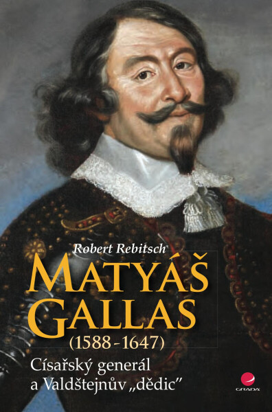 Matyáš Gallas (1588–1647) - Robert Rebitsch