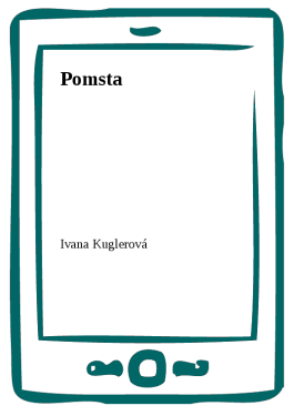 Pomsta - Ivana Kuglerová