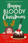Happy Bloody Christmas - Jo Middleton