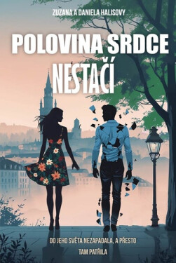 Polovina srdce nestačí - Zuzana a Daniela Kovářovy