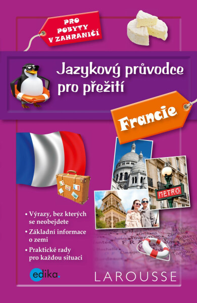 Jazykový průvodce pro přežití - Francie - Barbora Antonová