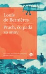 Prach, čo padá zo snov - Louis de Bernières