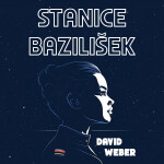 Stanice Bazilišek - David Weber - audiokniha