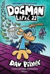 Dogman: Lapač 22 - Dav Pilkey