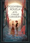 Pochybná kouzla pro cynické čarodějky Kate Scelsa