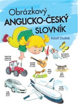 Obrázkový anglicko-český slovník Adolf Dudek