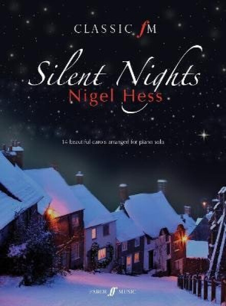 Classic FM: Silent Nights - Nigel Hess