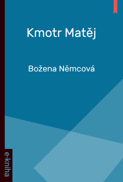 Kmotr Matěj - Božena Němcová