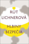 Hlbiny bezpečia Rút Lichnerová