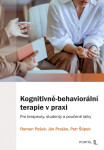 Kognitivně-behaviorální terapie v praxi - Ján Praško, Petr Štípek, Roman Pešek
