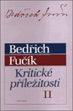 Kritické příležitosti II. - Bedřich Fučík