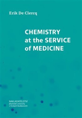 Chemistry at the Service of Medicine Erik De Clercq