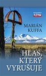 Hlas, který vyrušuje Marián Kuffa