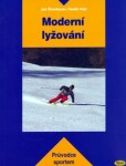 Moderní lyžování - průvodce sportem - Jan Štumbauer