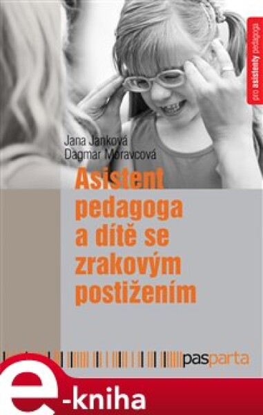 Asistent pedagoga dítě se zrakovým postižením Jana Janková,