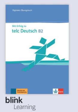 Mit Erfolg zu telc Deutsch B2 – Digitale BlinkLearning – Übungsbuch – Lernende (14 měsíců)