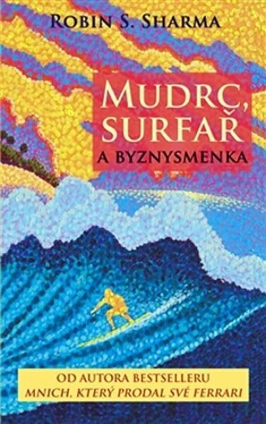 Mudrc, surfař byznysmenka