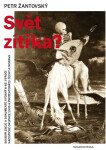 Svět zítřka? Petr Žantovský