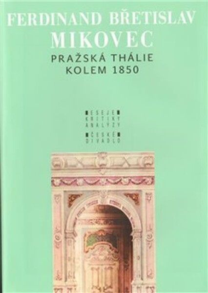 Pražská Thálie kolem 1850 Mikovec