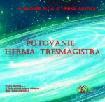 Putovanie Herma Tresmagistra - Slavomír Suja
