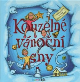 Kouzelné vánoční sny Zuzana Pospíšilová