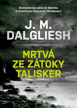 Mrtvá ze zátoky Talisker - J. M. Dalgliesh