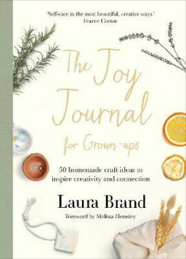 The Joy Journal For Grown-ups Laura Brand