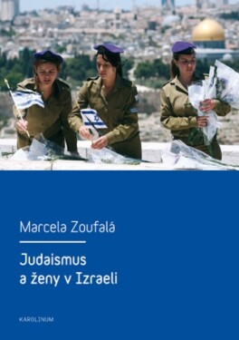 Judaismus a ženy v Izraeli - Marcela Zoufalá - e-kniha