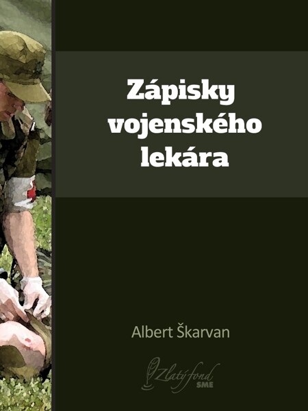 Zápisky vojenského lekára (e-kniha) - Albert Škarvan