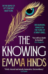 The Knowing: An intoxicating gothic historical fiction debut - Emma Hinds