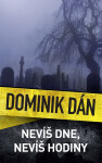 Nevíš dne, ani hodiny - Dominik Dán