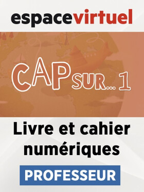 Cap Sur 1 (A1.1) – Livre/Cahier numériques – Professeur (12 mois)