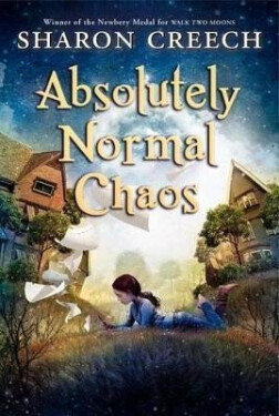 Absolutely Normal Chaos - Sharon Creech