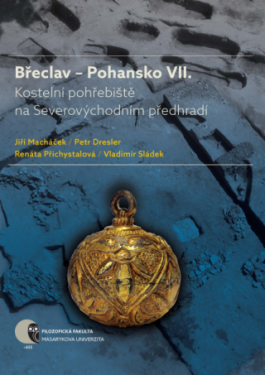 Břeclav – Pohansko VII. - Jiří Macháček, Petr Dresler, Renáta Přichystalová, Vladimír Sládek - e-kniha