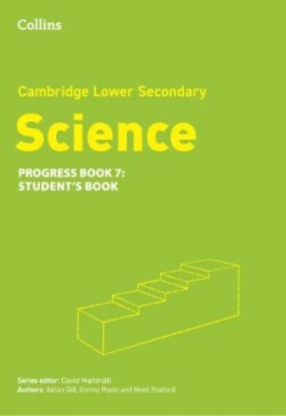 Cambridge Lower Secondary Science - Progress Book - Student's Book 7 (2nd Edition) - Foxford, Heidi; Gill Aidan; Martindill, David; Poole Emma