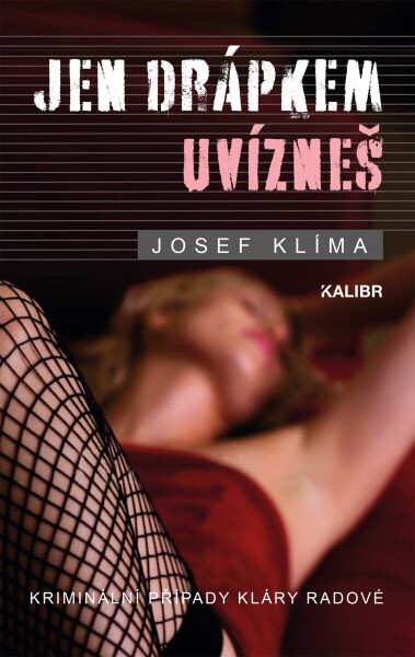 Jen drápkem uvízneš - Josef Klíma