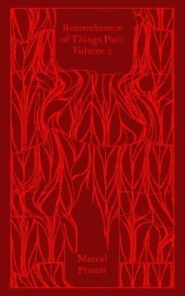 Remembrance of Things Past: Volume 2 - Marcel Proust
