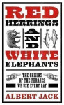 Red Herrings And White Elephants - Albert Jack