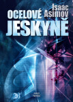 Ocelové jeskyně - Isaac Asimov - e-kniha