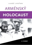 Arménský holocaust - Lukáš Lhoťan