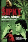 ŠIPKY - Největší souboje - Matt Bozeat