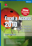 Excel a Access 2010 - efektivní zpracování dat na počítači - Josef Pecinovský