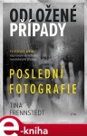 Odložené případy Poslední fotografie