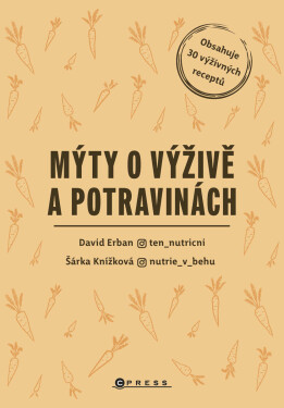 Mýty o výživě a potravinách - David Erban, Šárka Knížková
