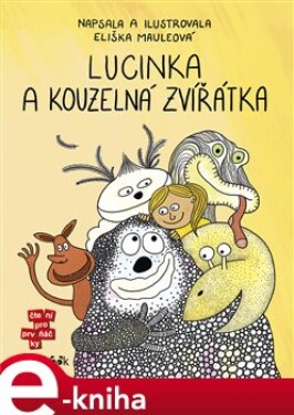 Lucinka a kouzelná zvířátka - Eliška Mauleová e-kniha