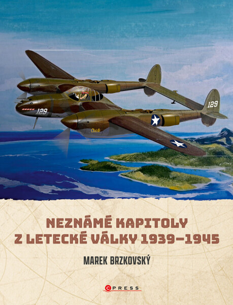 Neznámé kapitoly z letecké války - Marek Brzkovský